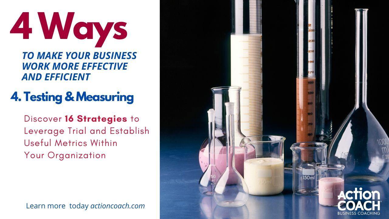 4 Way to Build Business Success: Part Four Testing & Measuring