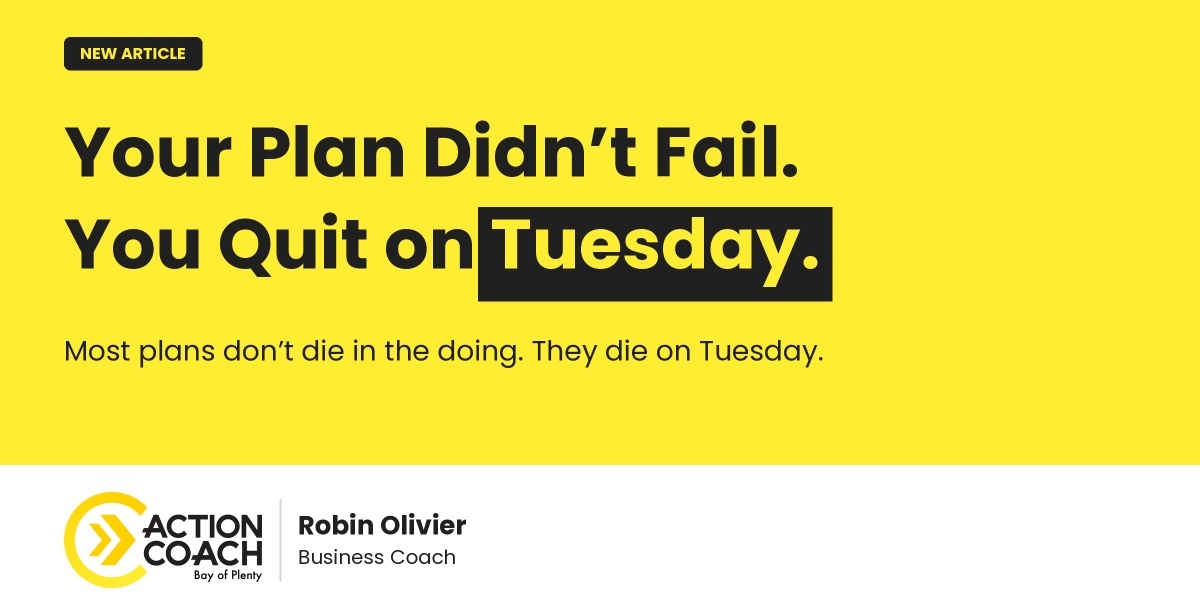 Your Plan Didn't Fail. You Quit on Tuesday.